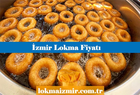 İzmir Lokma Fiyatı