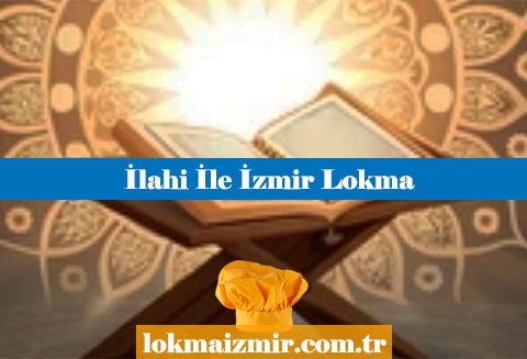 İzmir lokma ve İlahi